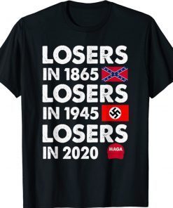 Losers in 1865 Losers in 1945 Losers in 2020 Unisex TShirt