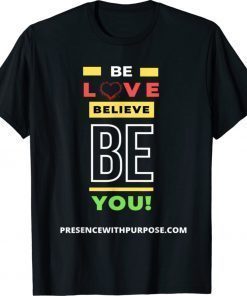 Be Love Believe BE You Vintage TShirt