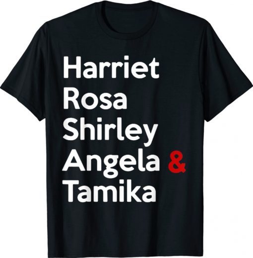 Harriet Rosa Shirley Angela Tamika 2021 TShirt