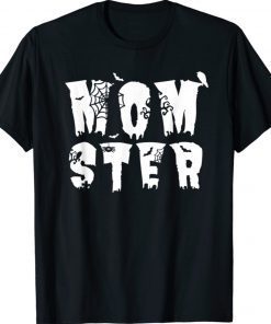 Funny Mom Momster Halloween Pun Spooky Costume 2021 Shirts