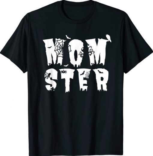 Funny Mom Momster Halloween Pun Spooky Costume 2021 Shirts