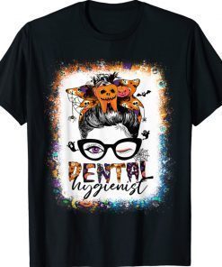 Bleached Dental Hygienist Messy Bun Halloween Costume Dental 2021 Shirts