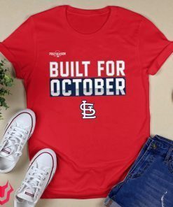 St Louis Cardinals Built For October 2021 TShirt