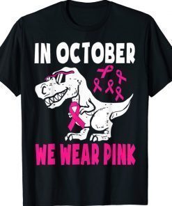 In October We Wear Pink Breast Cancer Awareness Unisex TShirt