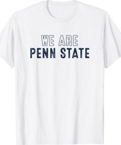 We Are Pennsylvania State Football 2021 TShirt