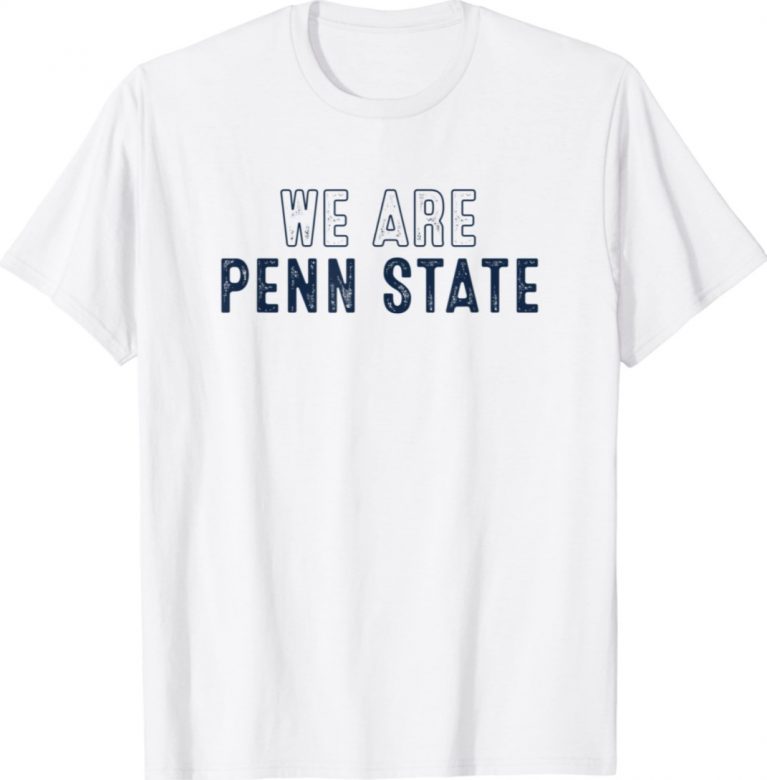 We Are Pennsylvania State Football 2021 TShirt
