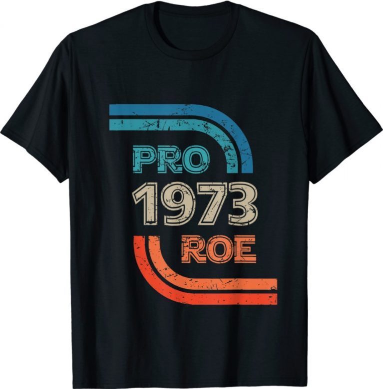 Vintage Pro Choice 1973 Women's Rights Feminism Roe v Wade Shirts