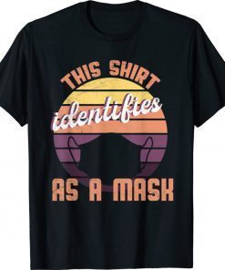 Vintage Identifies As A Mask T-Shirt