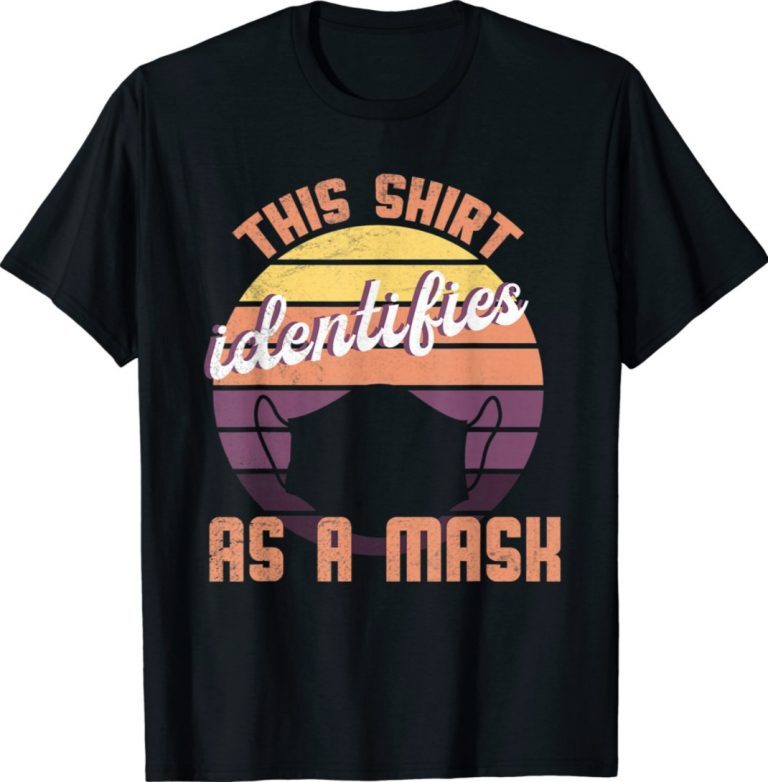 Vintage Identifies As A Mask T-Shirt