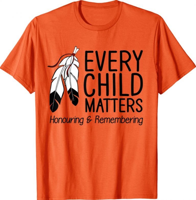 Every Child Matters Honouring Remembering Orange Day 2021 Shirt