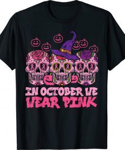 In October We Wear Pink Sugar Skull Halloween Breast Cancer 2021 Shirts