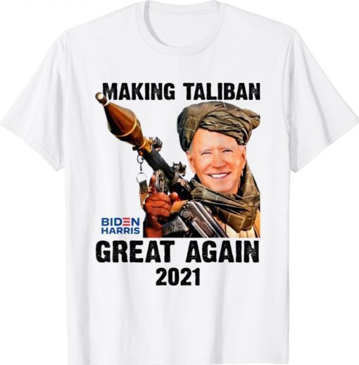 Joe Biden Making The Talibans Great Again 2021 Shirts