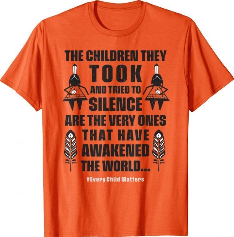 Every Child Matters The Children They Took Have Awakened Unisex T-Shirt