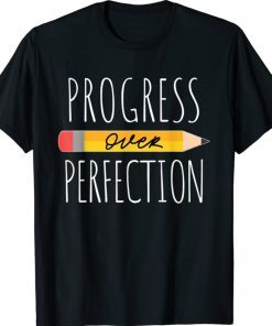 Motivational Progress Over Perfection Back To School Teacher 2021 TShirt