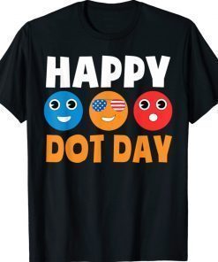 Happy International Dot Day Cute Colorful Dots 2021 Shirts