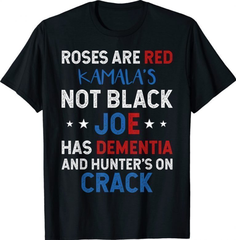 Roses Are Red Kamalas Not Black Joe Biden 2021 TShirt