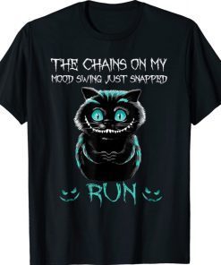 The Chain On My Mood Swing Just Snapped Run Cat Halloween 2021 Shirts