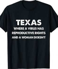 Women's March Pro Choice Texas Reproductive Rights Feminist 2021 TShirt