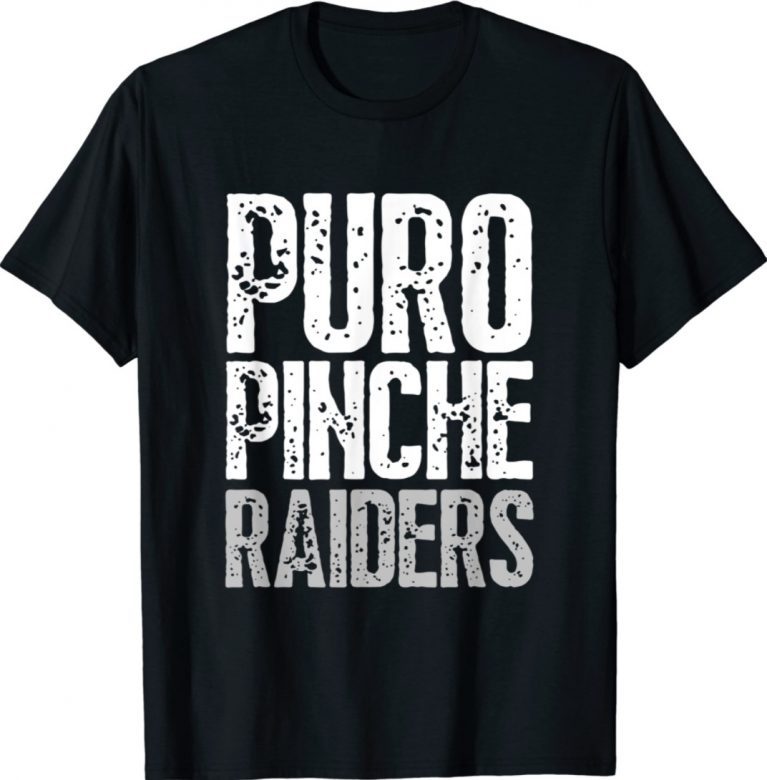 Puro Pinche Raiders Fans Unisex TShirt