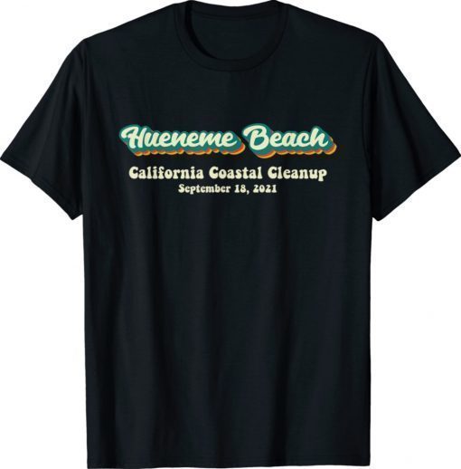 Port Hueneme Beach California Coastal Cleanup 2021 Shirt
