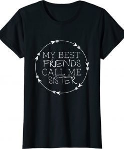 Best Friends Call Me Sister Top Blouse 2021 Shirts