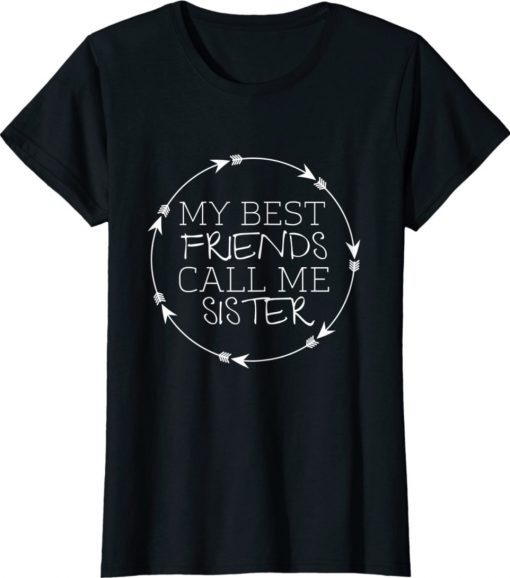 Best Friends Call Me Sister Top Blouse 2021 Shirts