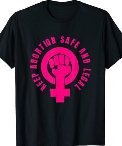 Women's Rights Keep Abortion Safe and Legal 2021 TShirt