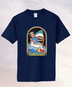 Vintage Stay Positive Shark Attack Comedy 2021 Shirts