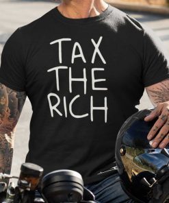 Tax The Rich 2021 Shirts