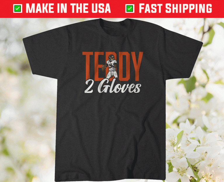 Teddy Bridgewater Two Gloves 2021 TShirt