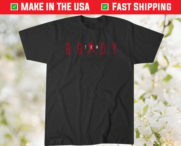 Tom Brady Air Brady Tampa 2021 TShirt