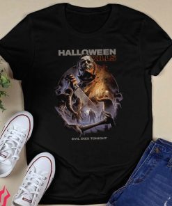 HALLOWEEN KILLS EVIL DIES TONIGHT 2021 TSHIRT