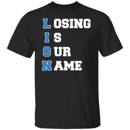 Losing is our name 2021 shirts