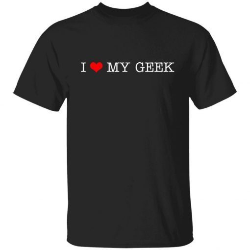 I Llove My Geek 2021 TShirt