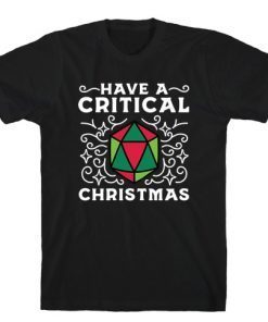 HAVE A CRITICAL CHRISTMAS 2021 SHIRTS