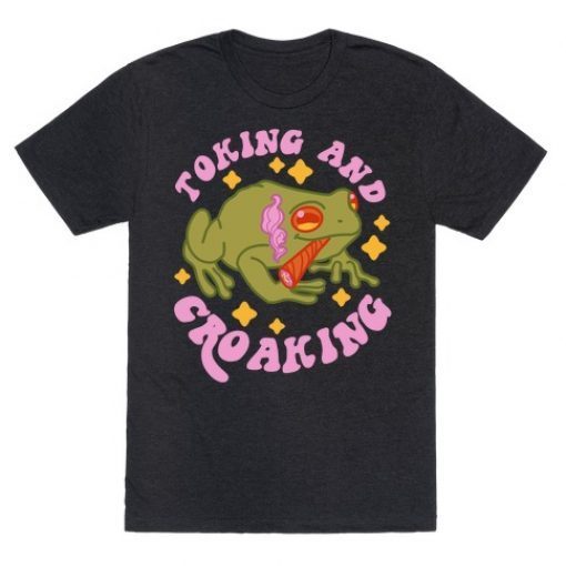 TOKING AND CROAKING 2021 T-SHIRT