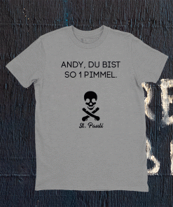 Andy Du Bist So 1 Pimmel St Pauli 2021 Shirts