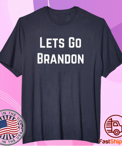 How To Buy Lets Go Brandon TShirt