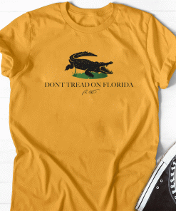 Don't Tread On Florida Alligators TShirt