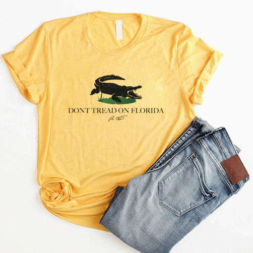 Alligators Don’t Tread On Florida 2021 TShirt