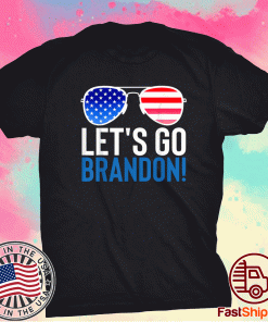 Let's Go Brandon Flag Sunglasses Anti Biden Club Gift TShirt