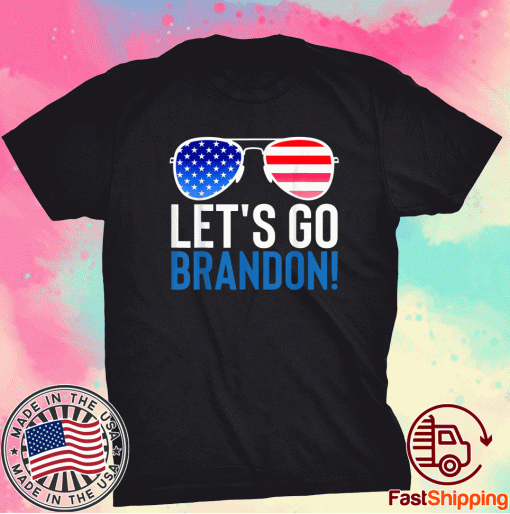 Let's Go Brandon Flag Sunglasses Anti Biden Club Gift TShirt