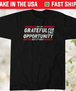 Grateful For The Opportunity 2021 TShirt