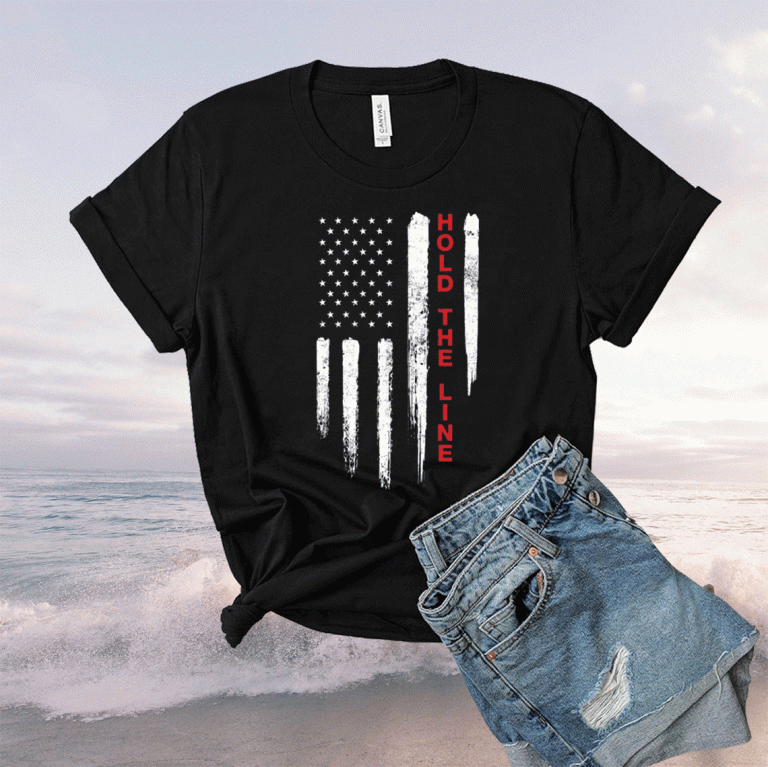 Hold The Line Flag 2021 TShirt