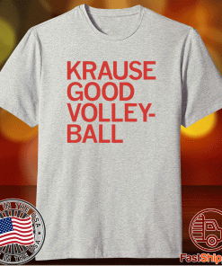 Krause Good Volleyball 2021 TShirt