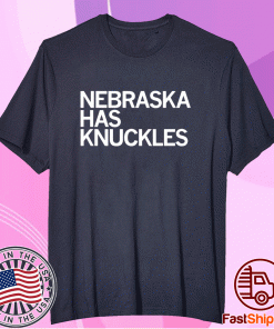 Nebraska Has Knuckles 2021 TShirt