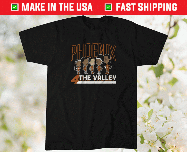 Phoenix 4 The Valley Team 2021 TShirt