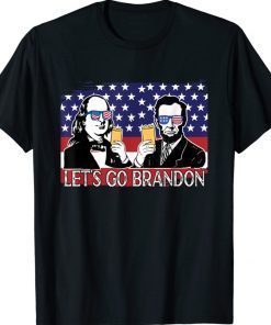 Let's Go Brandon Benjamin Franklin Abraham Lincoln Beer 2021 TShirt