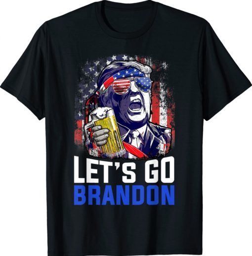 Trump Drinking Beer Let's Go Brandon Funny TShirt