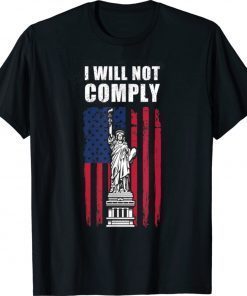 I Will Not Comply Defiant Patriot Conservative Medical Freedom Vintage TShirt